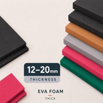 12mm – 20mm EVA Foam (Thick)