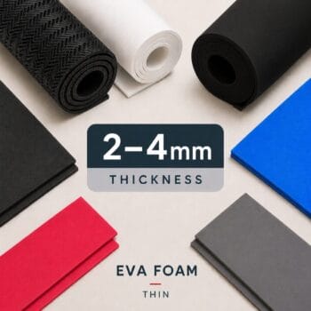 2mm – 4mm EVA Foam (Thin)